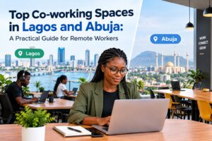 Top Co-working Spaces in Lagos and Abuja: A Practical Guide for Remote Workers
